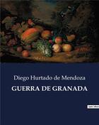 Couverture du livre « GUERRA DE GRANADA » de De Mendoza D H. aux éditions Culturea