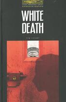 Couverture du livre « White death niveau: 1 » de Tim Vicary aux éditions Oxford Up Elt