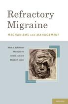 Couverture du livre « Refractory Migraine: Mechanisms and Management » de Loder Mph Md Elizabeth aux éditions Oxford University Press Usa