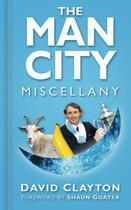 Couverture du livre « The Man City Miscellany » de Clayton David aux éditions History Press Digital