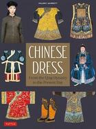Couverture du livre « Chinese dress from the qing dynasty to the present day » de Garrett Valery aux éditions Tuttle