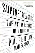 Couverture du livre « SUPERFORECASTING - THE ART AND SCIENCE OF PREDICTION » de Philip E. Tetlock et Dan Gardner aux éditions Broadway Books