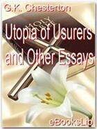 Couverture du livre « Utopia of Usurers and Other Essays » de G.K. Chesterton aux éditions Ebookslib