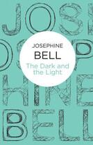 Couverture du livre « Dark and the Light » de Bell Josephine aux éditions Macmillan Bello Digital