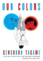 Couverture du livre « Our colors » de Gengoroh Tagame et Anne Ishii aux éditions Random House Us