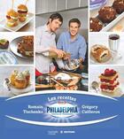 Couverture du livre « Philadelphia ; les recettes » de Romain Tischenko et Gregory Cuilleron aux éditions Hachette Pratique