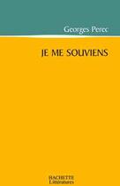 Couverture du livre « Je Me Souviens » de Georges Perec aux éditions Hachette Litteratures