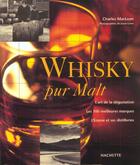 Couverture du livre « Whisky Pur Malt » de Charles Maclean et Jason Lowe aux éditions Hachette Pratique