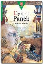 Couverture du livre « L'ignoble paneb » de Viviane Koenig aux éditions Le Livre De Poche Jeunesse