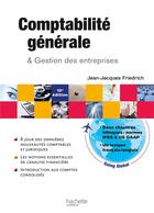 Couverture du livre « Comptabilité générale et gestion des entreprises » de Jean-Jacques Friedrich aux éditions Hachette Education