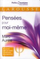 Couverture du livre « Pensées pour moi-même » de Marc Aurele aux éditions Larousse