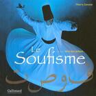 Couverture du livre « Le soufisme » de Thierry Zarcone aux éditions Gallimard