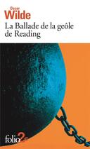 Couverture du livre « La ballade de la geôle de Reading » de Oscar Wilde aux éditions Folio