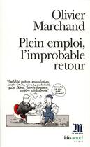 Couverture du livre « Plein emploi, l'improbable retour » de Olivier Marchand aux éditions Folio