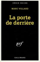 Couverture du livre « La porte de derriere » de Marc Villard aux éditions Gallimard