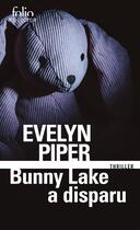 Couverture du livre « Bunny Lake a disparu » de Evelyn Piper aux éditions Folio