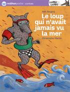 Couverture du livre « Le loup qui n'avait jamais vu la mer » de Rocard/Merlin aux éditions Nathan