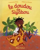 Couverture du livre « Le doudou de Siyabou » de Francoise Bobe et Claire Le Grand aux éditions Nathan