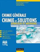 Couverture du livre « Chimie generale : chimie des solutions - exercices et methodes - exercices et methodes » de Baeyens-Volant aux éditions Dunod