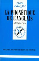 Couverture du livre « La phonetique de l'anglais qsj 1885 » de Viel M aux éditions Que Sais-je ?