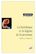 Couverture du livre « La bioéthique et dignité de la personne » de Andorno R. aux éditions Puf
