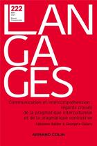 Couverture du livre « Langages n 222 2/2021 communication et intercomprehension : regards croises de la pragmatique inter » de  aux éditions Armand Colin