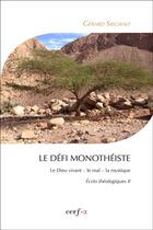 Couverture du livre « Le défi monothéiste » de Gerard Siegwalt aux éditions Cerf