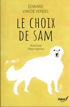 Couverture du livre « Le choix de Sam » de Philip Hopman et Edward Van De Vendel aux éditions Ecole Des Loisirs