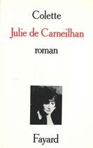 Couverture du livre « Julie de Carneilhan » de Colette aux éditions Fayard