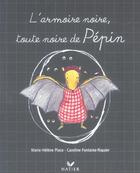 Couverture du livre « L'Armoire Noire, Toute Noire De Pepin » de Marie-Helene Place et Caroline Fontaine-Riquier aux éditions Hatier