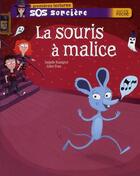 Couverture du livre « SOS sorcière ; la souris à malice » de Isabelle Rossignol et J. Rosa aux éditions Hatier