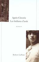 Couverture du livre « Les brulures d'aout » de Agnes Claverie aux éditions Robert Laffont