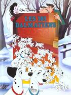 Couverture du livre « Les 101 Dalmatiens » de Disney aux éditions Disney Hachette