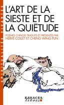 Couverture du livre « L'art de la sieste et de la quiétude » de Herve Collet et Wing Fun Cheng aux éditions Albin Michel