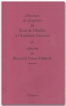 Couverture du livre « Discours de réception à l'Académie française et réponse de Bertrand Poirot-Delpech » de Rene De Obaldia aux éditions Grasset