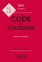 Couverture du livre « Code du tourisme, annoté et commenté (édition 2021) » de  aux éditions Dalloz