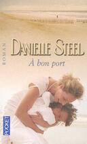 Couverture du livre « A Bon Port » de Danielle Steel aux éditions Pocket