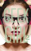 Couverture du livre « Geek girl Tome 2 » de Holly Smale aux éditions Pocket Jeunesse