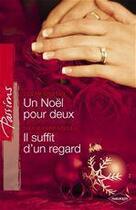 Couverture du livre « Un Noël pour deux ; il suffit d'un regard » de Crosby Susan et Marie Ferrarella aux éditions Harlequin