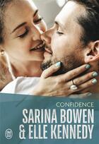 Couverture du livre « Confidence » de Sarina Bowen et Elle Kennedy aux éditions J'ai Lu