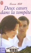 Couverture du livre « Deux coeurs dans la tempete » de Teresa Hill aux éditions J'ai Lu