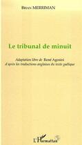 Couverture du livre « LE TRIBUNAL DE MINUIT » de Brian Merriman aux éditions Editions L'harmattan