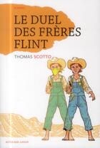 Couverture du livre « Le duel des frères Flint » de Scotto Thomas aux éditions Actes Sud Junior