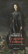 Couverture du livre « Le mystère Croatoan » de Jose Carlos Somoza aux éditions Actes Sud