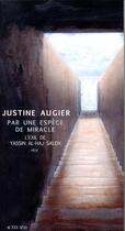 Couverture du livre « Par une espèce de miracle ; l'exil de Yassin al-Haj Saleh » de Justine Augier aux éditions Actes Sud
