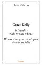 Couverture du livre « Grace Kelly » de Russo Umberto aux éditions Edilivre