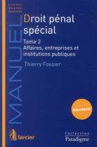 Couverture du livre « Droit pénal des affaires » de Thierry Fossier aux éditions Larcier