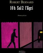 Couverture du livre « 10h Sal2 l'Agri » de Chomicki Francois aux éditions Minitelorama