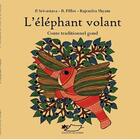 Couverture du livre « L'éléphant volant ; conte traditionnel gond » de Padmaja Srivastava et Barbara Pillot aux éditions Jasmin
