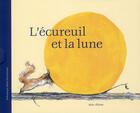 Couverture du livre « L'écureuil et la lune » de Sebastian Meschenmoser aux éditions Mineditions